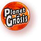 Planet Gnosis